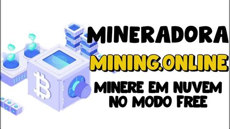 Mining Online Mineradora Em Nuvem Pagando No Modo Free Youtube