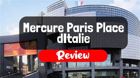 Mercure Paris Place D Italie Review Is This Paris Hotel Worth The