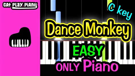 Dance Monkey C Key Piano Tutorial Easy Only Piano Free Sheet