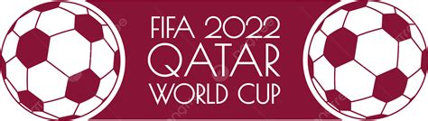 Copa Do Mundo De Futebol Da Fifa Catar 2022 Png Copa Do Mundo Fifa