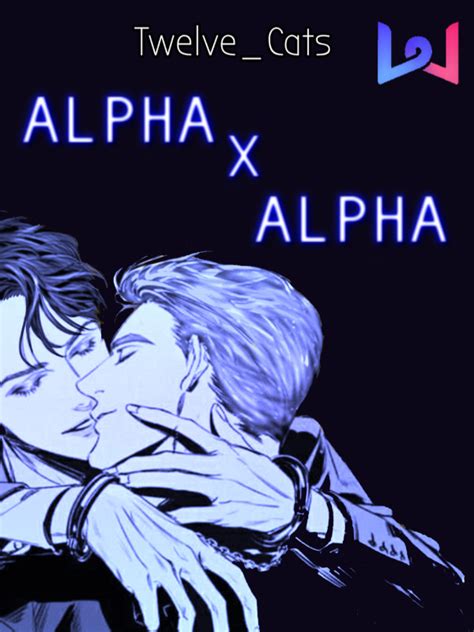 Read Alpha X Alpha Bl Twelvecats Webnovel