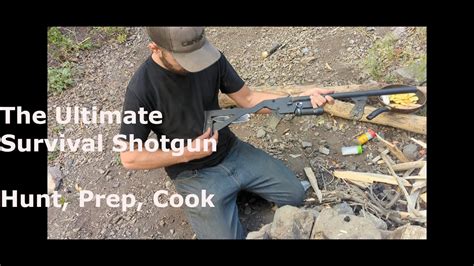 The Ultimate Survival Shotgun Hunt Prep Cook Youtube