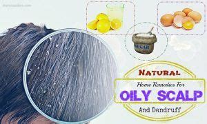 15 Simple Home Remedies For Oily Scalp And Dandruff