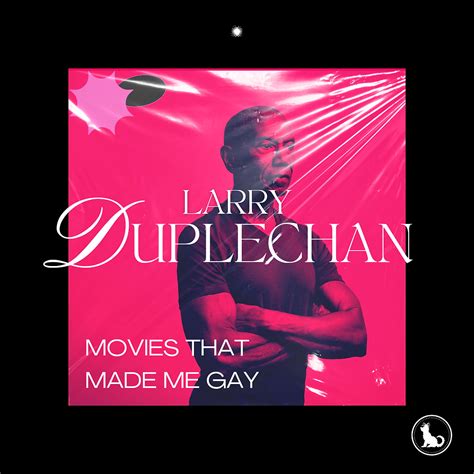 Larry Duplechan Movies That Made Me Gay
