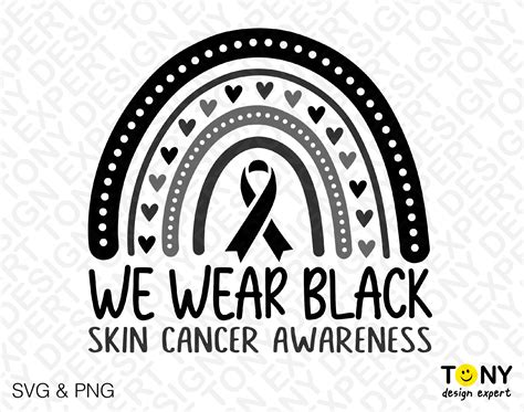 We Wear Black Svg Png Skin Cancer Awareness Svg Melanoma Etsy