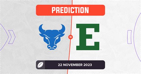 Buffalo Vs Eastern Michigan Prediction And Tips 22 November 2023