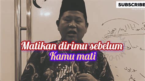 Matikan Dirimu Sebelum Kamu Mati DIAM DIDALAM ILMU YouTube