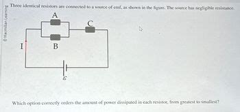 Answered Three Identical Resistors Are Connected Bartleby