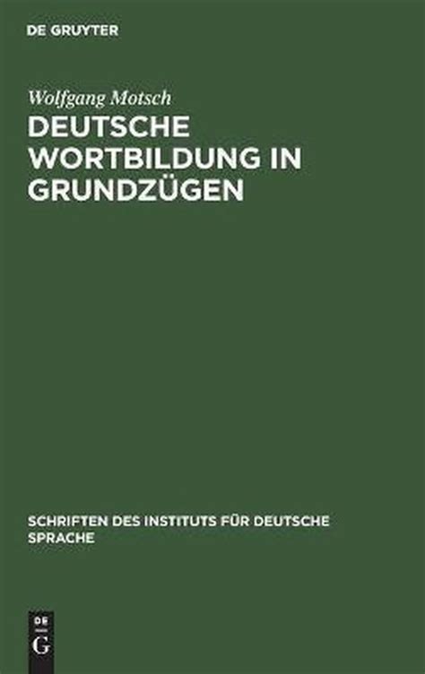 Schriften Des Instituts Für Deutsche Sprache Deutsche Wortbildung in