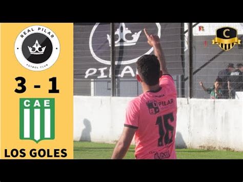 Real Pilar 3 1 Excursionistas Goles Primera C YouTube