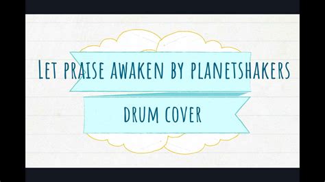 Let Praise Awaken Drum Cover YouTube