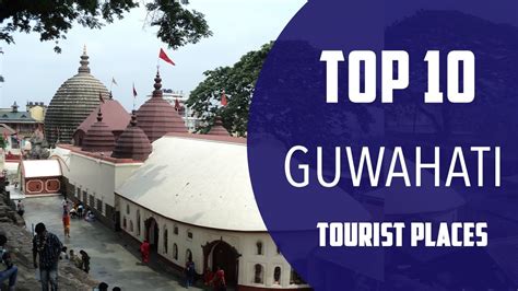 Top Best Tourist Places To Visit In Guwahati India English Youtube