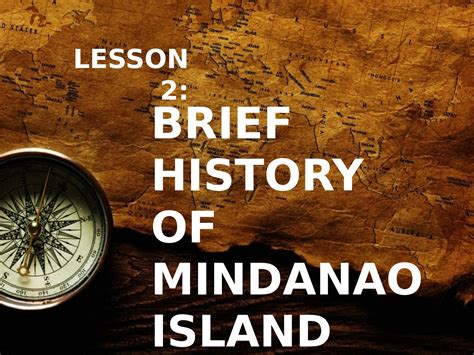 SOLUTION: Brief history of mindanao island pptx - Studypool