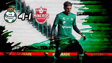 Santos 4 1 Mineros Refuerzos Santos Laguna 2020 Gibran Lajud Gael