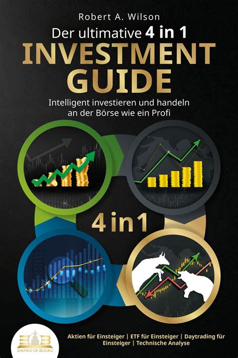 Der Ultimative 4 In 1 Investment Guide Intelligent Investieren Und