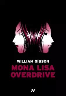 Baixar Livro Mona Lisa Overdrive Trilogia Do Sprawl Vol