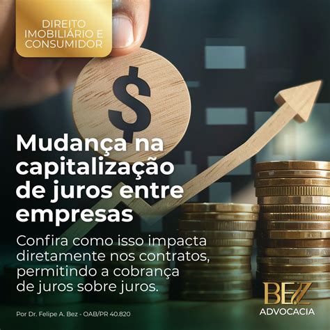 🚨 Mudança na Lei e Capitalização de Juros: o que você precisa saber 🚨 ...
