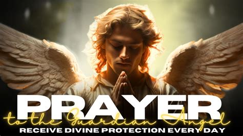 Prayer To The Guardian Angel Receive Divine Protection Every Day