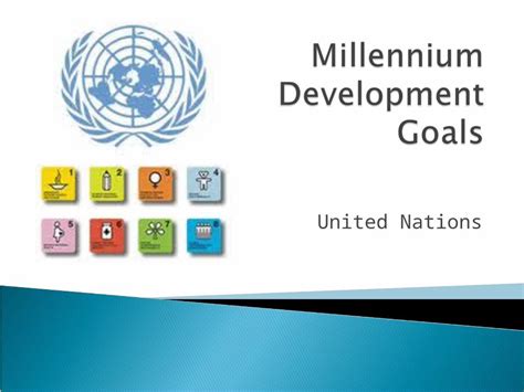 Ppt United Nations There Are Eight Millenium Development Goals For