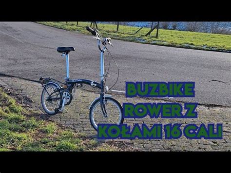 Rower składany na kołach 16 cali Buzbike moje pierwsze rowery w nowym