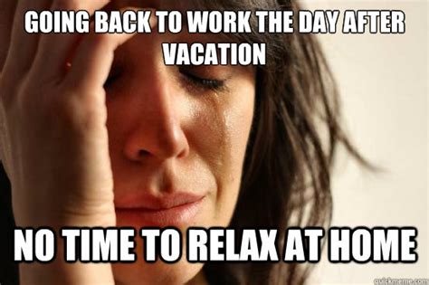 Going Back To Work After Vacation Meme