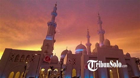 Panduan Liburan Ke Masjid Raya Sheikh Zayed Solo Simak Aturan Jam