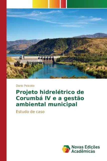 PROJETO HIDRELTRICO DE Corumb IV E A Gesto Ambiental Municipal By Dario