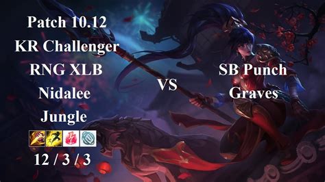 RNG XLB Nidalee Jungle Vs Graves SB Punch KR Challenger 1143 LP