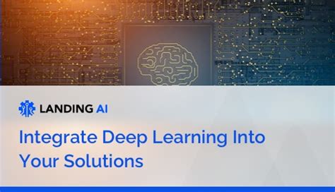 Integrate Deep Learning Into Your Solutions LandingAI