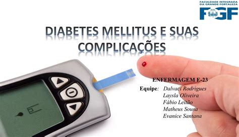 DIABETE MELLITUS E SUAS COMPLICAÇÕES PPT