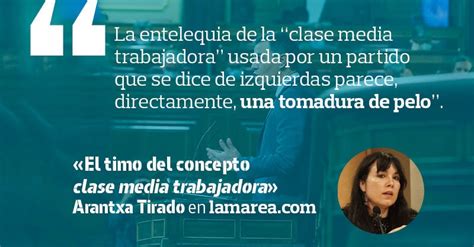 El Timo Del Concepto “clase Media Trabajadora”