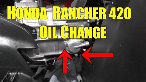 HONDA RANCHER 420 OIL CHANGE YouTube