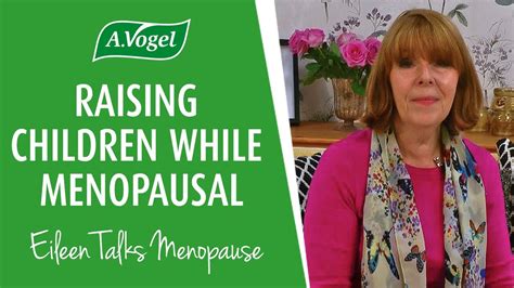 Menopause And Motherhood Raising Children While Menopausal Youtube