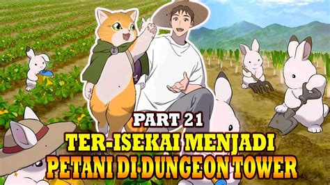 Ter Isekai Menjadi Petani Di Dungeon Tower Daun Bawang Beracun Alur