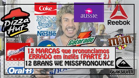 Como pronunciar essas marcas em Inglês YouTube