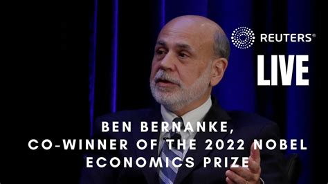 Live Ben Bernanke Co Winner Of The 2022 Nobel Economics Prize Speaks