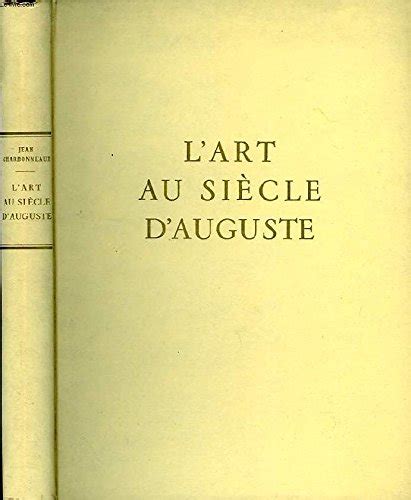 L Art Au Siecle D Auguste Jean Charbonneaux Amazon Books