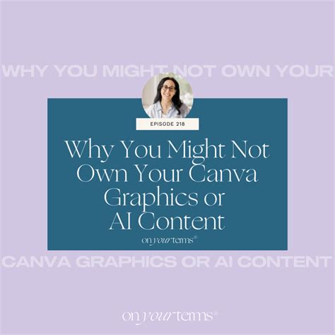 Why You Might Not Own Your Canva Graphics Or Ai Content