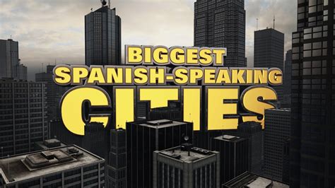 Top Ten Biggest Spanish Speaking Cities In The World 2014 Youtube