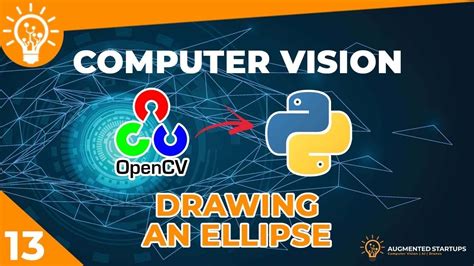 OpenCV Python Tutorial 13 Drawing An Ellipse YouTube