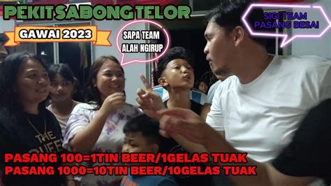 Pekit Sabung Telor Sigi Ngiga Team Kuat Ngirup Laban Pasang Besai