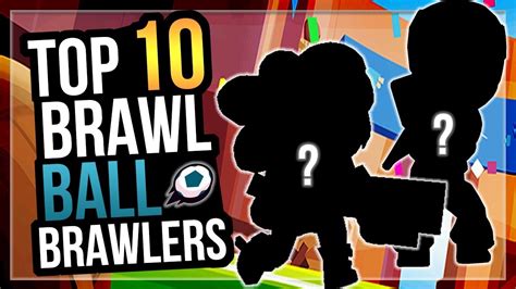 Top 10 Best Brawlers For BRAWL BALL Top Gameplay Brawl Stars YouTube