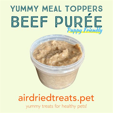 Beef Purée - airdriedtreats.pet yummy meal toppers for healthy pets!