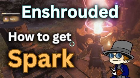 How To Get Spark In Enshrouded Enshrouded Spark Where To Find