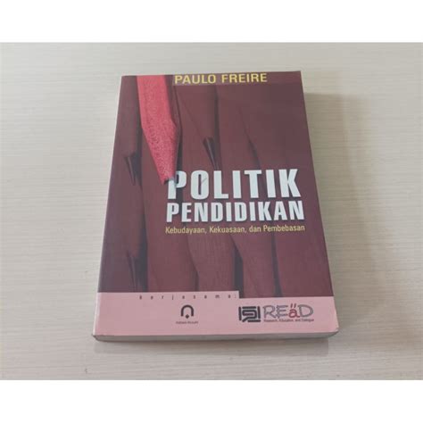 Jual Politik Pendidikan Kebudayaan Kekuasaan Dan Pembebasan Shopee