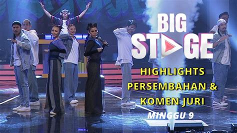 Minggu Highlights Komen Juri Persembahan Big Stage Musim Ke