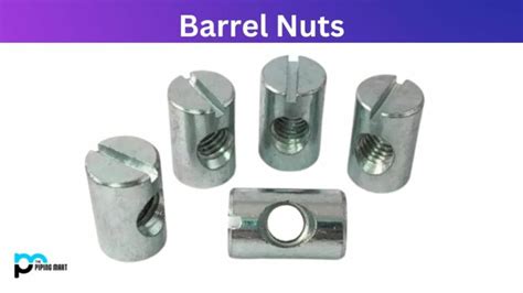 Types of Barrel Nut and Their Uses