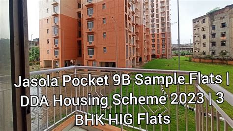 Jasola Pocket 9B Sample Flats Site DDA Housing Scheme 2023 3 BHK