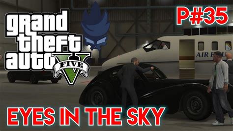 Eyes In The Sky GTA V Mission 35 GameFurix YouTube