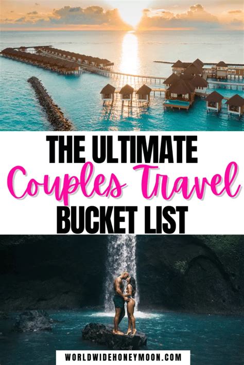 The Ultimate Couple S Travel Bucket List 27 Bucket List Ideas For Couples Who Love Travel